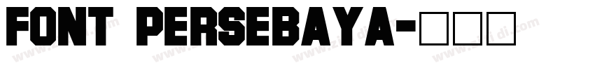 Font Persebaya字体转换